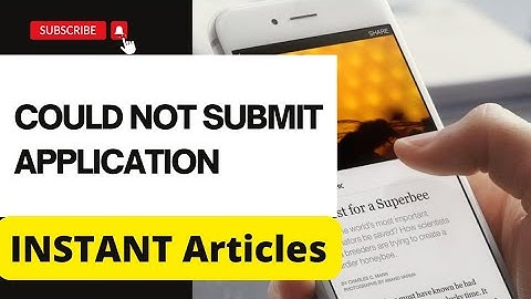 Facebook Instant Articles Error | Could not Submit Application