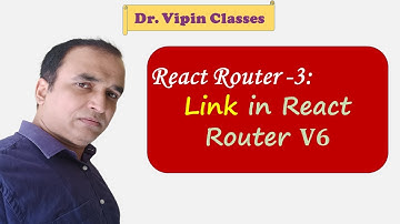 3. React Router Link Example | Dr Vipin Classes