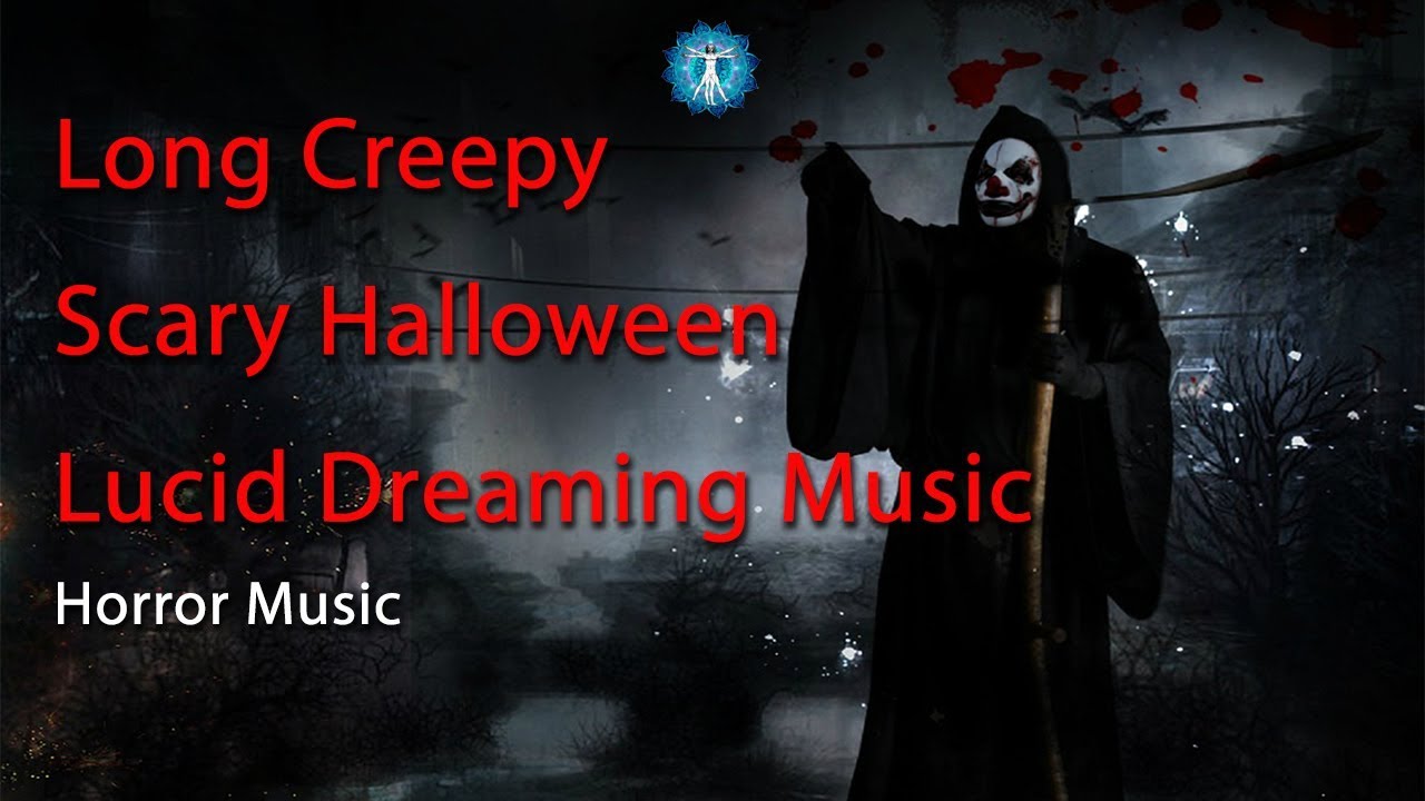 Creepy Scary Lucid Dreaming Nightmare Music