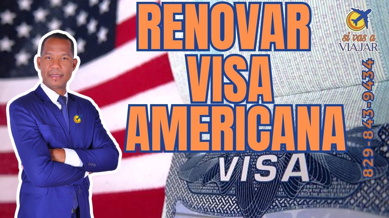 Como renovar la visa americana - paso a paso