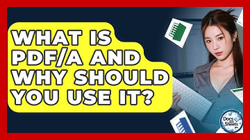 What Is PDF/A And Why Should You Use It? - Docs and Sheets Pro