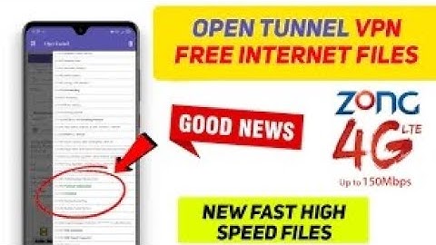 open tunnel vpn free internet file fast speed zong