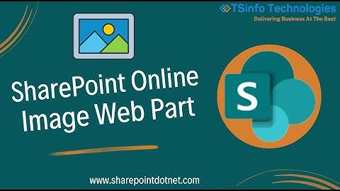 SharePoint Online Image web part | Modern SharePoint Image web part | Image web part in SharePoint