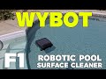 WYBOT F1 Robotic Pool Skimmer Keeps my Pool Surface CLEAN!!!