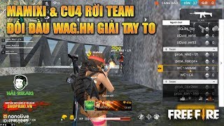 Free Fire | Mamixi và Cu4 Tách Team Đấu WAG Shake và FunkyM - NPX Có Đội Hình Mới | Rikaki Gaming