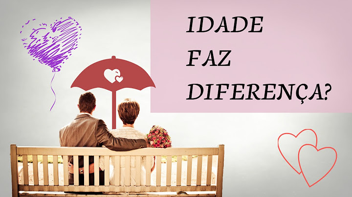 SAIBA QUANDO A DIFERENÇA DE IDADE ATRAPALHA A RELAÇÃO | Cupido Brega