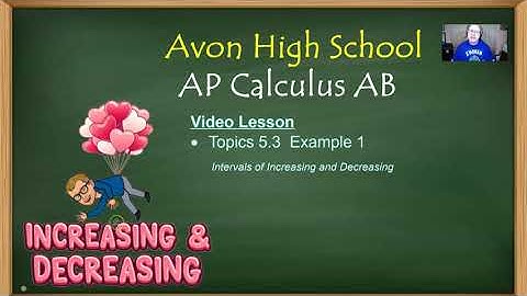 Avon High School - AP Calculus AB - Topic 5.3 - Example 1