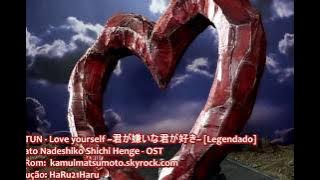 KAT-TUN - Love Yourself [Legendado]