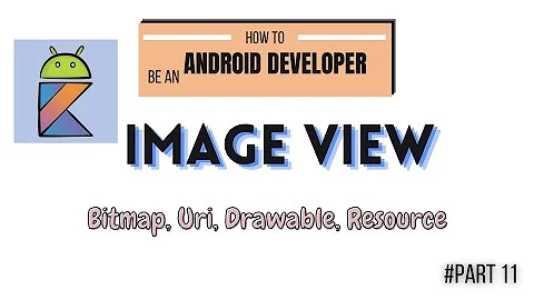 Android Kotlin for beginners 2022. part 11 | ImageView. set Image using Bitmap Uir Drawable Resource