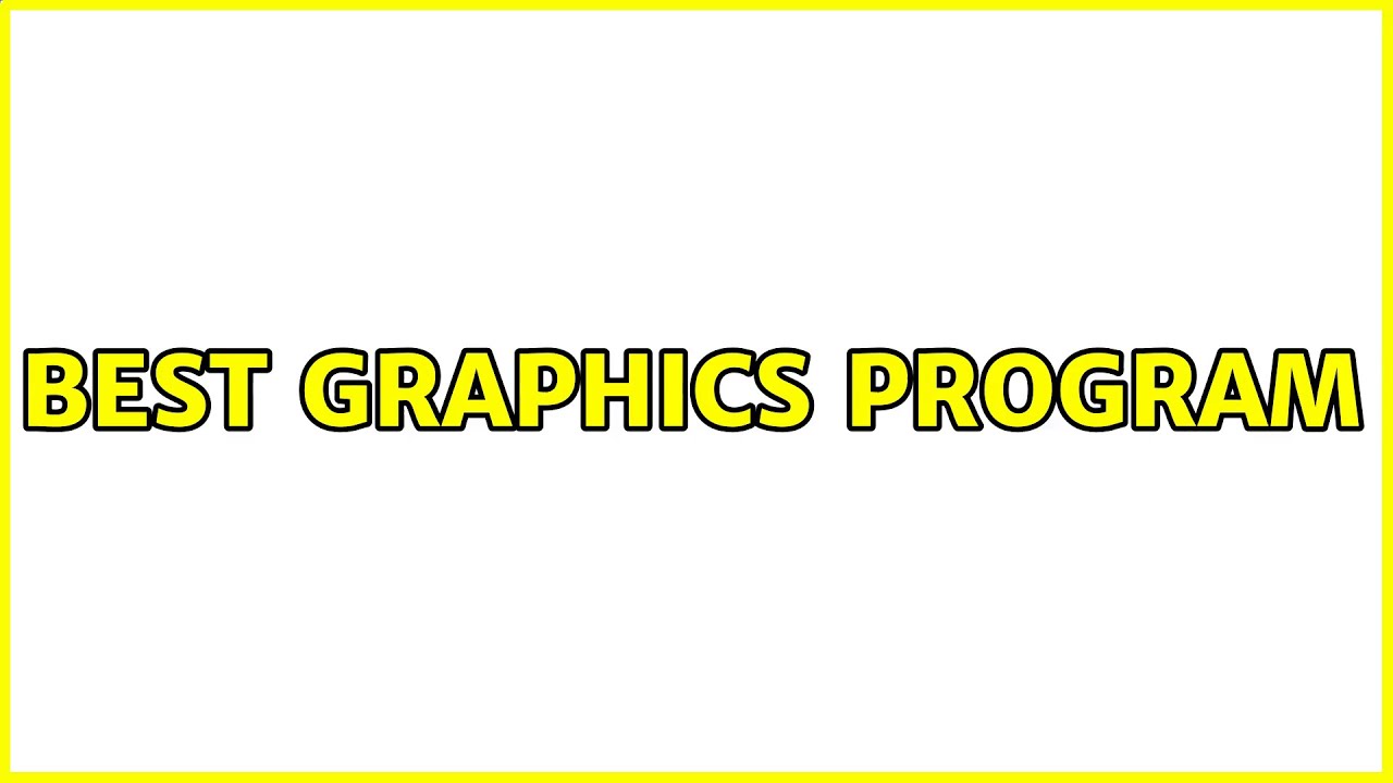 Ubuntu: Best graphics program