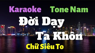 Karaoke Đời Dạy Ta Khôn - Tone Nam