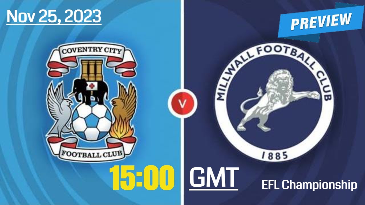 EFL Championship, Millwall vs. Coventry City - prediction, team news,  lineups