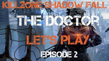 Killzone: Shadow Fall Walkthrough - The Doctor (Let