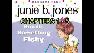 Junie B Jones Smells Something Fishy Chapters 1 - 5