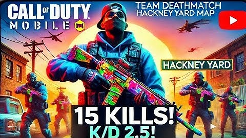COD Mobile Team Deathmatch Hackney Yard – 15 Kills, 2.5 KD |  Android/iOS Gameplay (Official Launch)