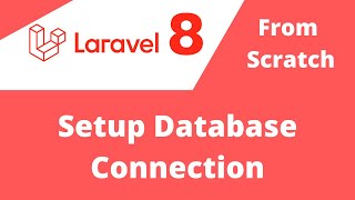 #6  Laravel 8 from scratch   Setup Database  Connection | speak khmer