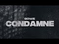 Sowe - CONDAMNÉ