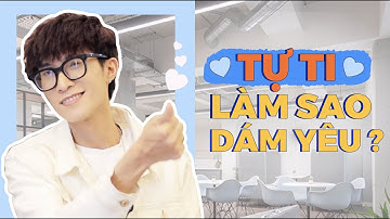 TỰ TI LÀM SAO ĐỂ YÊU? | Tizi Đích Lép