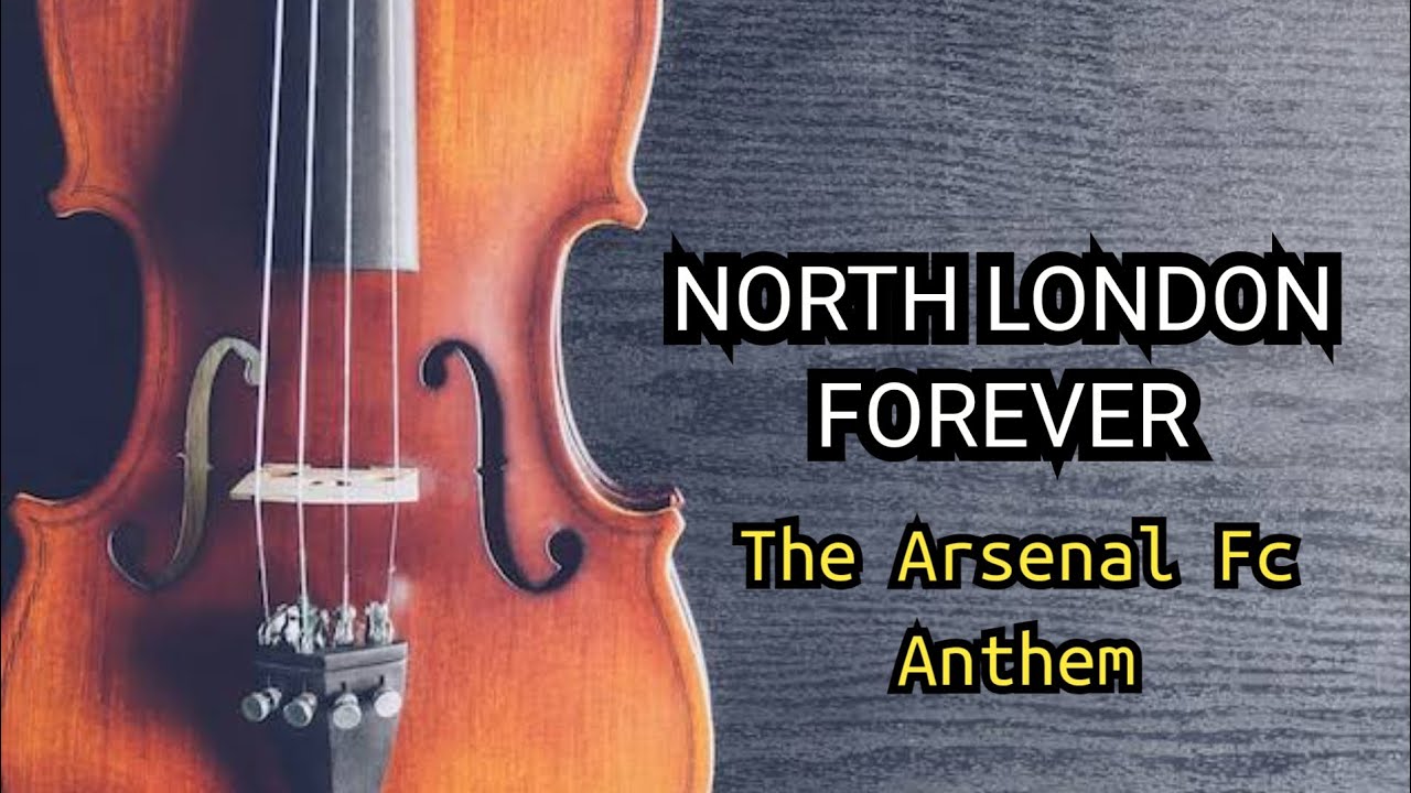 north-london-forever-arsenal-fc-anthem-violin-cover-youtube