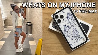 WHATS ON MY IPHONE 16 PRO MAX