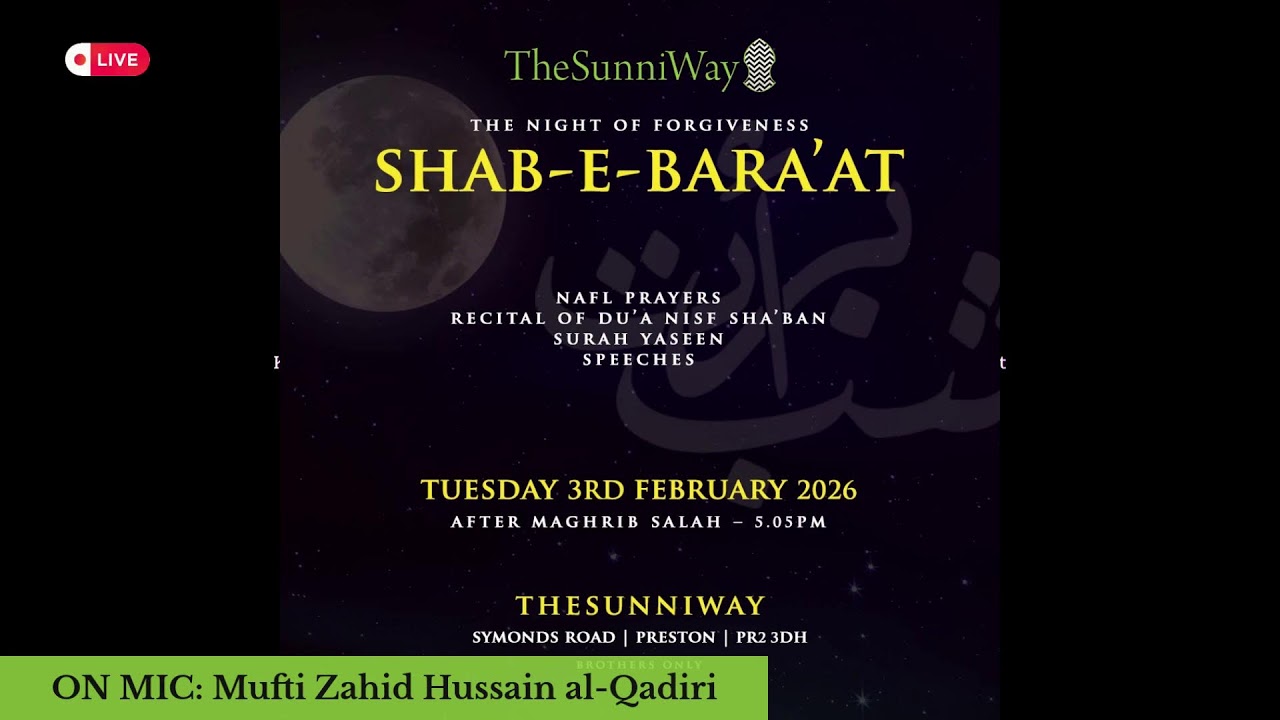 Shab-e-Bara'at | 15th Night of Sha'ban | Live from TheSunniWay Preston