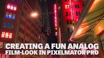 Creating a Fun Analog Style Edit of a Night-time Cityscape in Pixelmator Pro for Mac