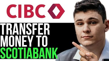 TRANSFER MONEY FROM CIBC TO SCOTIABANK 2025! (FULL GUIDE)