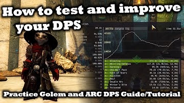 How to test and improve your DPS - Practice Golem and ARC DPS Tutorial / Guide - Guild Wars 2