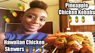 How at Make Pineapple Chicken Kebas/ Hawaiian Chicken Skewers/ Chicken Kebabs/ Cooking With Afton