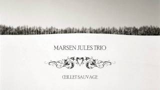 Marsen Jules Trio - Œillet Sauvage