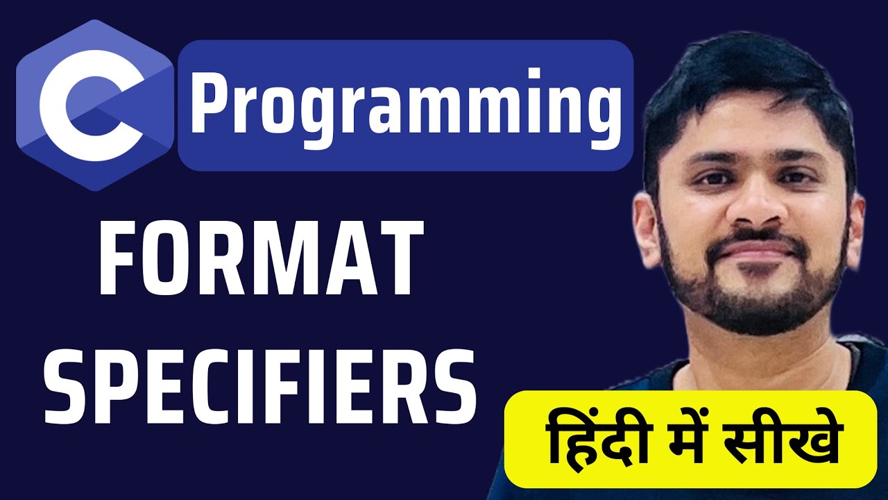 What are Format Specifiers in C Programming in Hindi | C Tutorial for ...