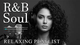 【R&B Soul】Relaxing Chill Playlist – Smooth Vocals & Deep Grooves