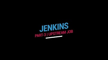 Jenkins UpStream Job | Part 4 | Build Test Deploy | Hands-On | DevOps | Latest | 2020