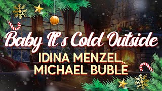 Idina Menzel feat. Michael Bublè - Baby It's Cold Outside (Lyrics)