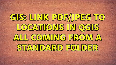 GIS: Link pdf/jpeg to locations in QGIS all coming from a standard folder