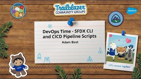 SFDX CLI and CICD Pipeline Scripts - Singapore Salesforce Developer Group