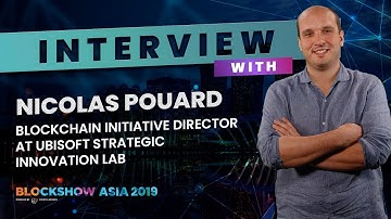 Nicolas Pouard | Ubisoft Strategic Innovation Lab | BlockShow Asia 2019