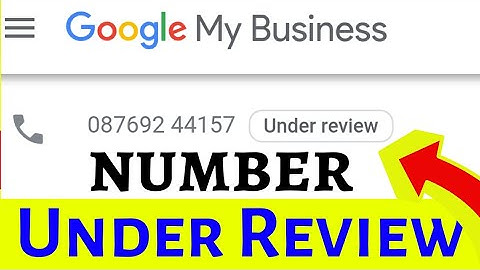 Google My Business Contact Number Not Showing Live