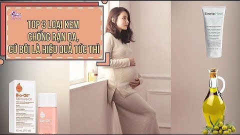 Kem trị rạn da nào tốt nhất cho bà bầu