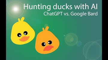 ChatGPT vs. Google Bard - Hunting ducks with AI