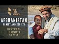 Cultural Insights: Afghanistan - Family &amp; Society