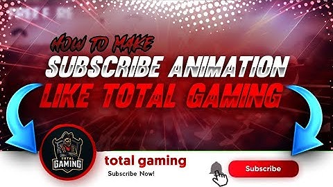 how to make subscribe animation like total gaming || how to make subscribe animation on android