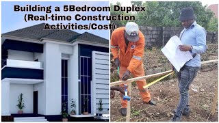 Real-time Cost and Construction Activities of Building a 5Bedroom Duplex in Nigeria, December 2023