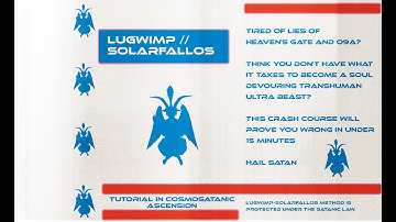 LUGWIMP//SOLARFALLOS - Tutorial in Cosmosatanic Ascension