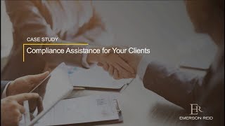 Case Study: Compliance Assistance for Your Clients