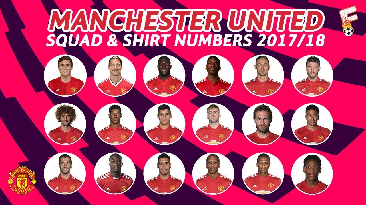 Manchester United Squad 2017 / 2018 & Shirt Number YouTube