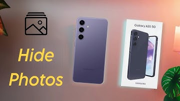 Samsung Galaxy A55: Hide Photos & Document, Samsung A55 5g Private Photo Hide & Unhide Settings