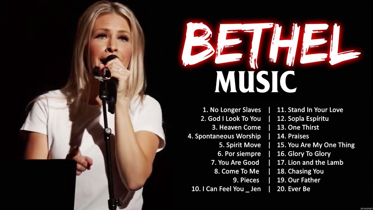 Bethel Music Best Gospel Songs Of All Time Nonstop Bethel Music
