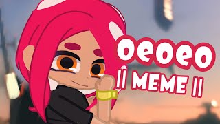 oeoeo // Gacha animation meme // Splatoon 2 Octo Expansion