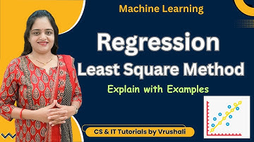 ML 12 : Introduction to Regression | Least Square Method with Example